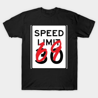 speed limit 69 T-Shirt